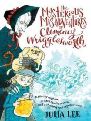 cover image of The Mysterious Misadventures of Clemency Wrigglesworth